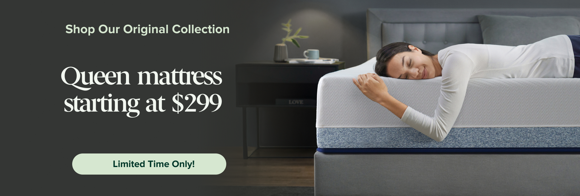 Queen mattress starting at $299 promotion from the original collection, highlighting a supportive foam mattress with breathable cover in a modern bedroom; a person rests comfortably on the edge, conveying pressure relief and everyday sleep comfort. Limited time only offer.