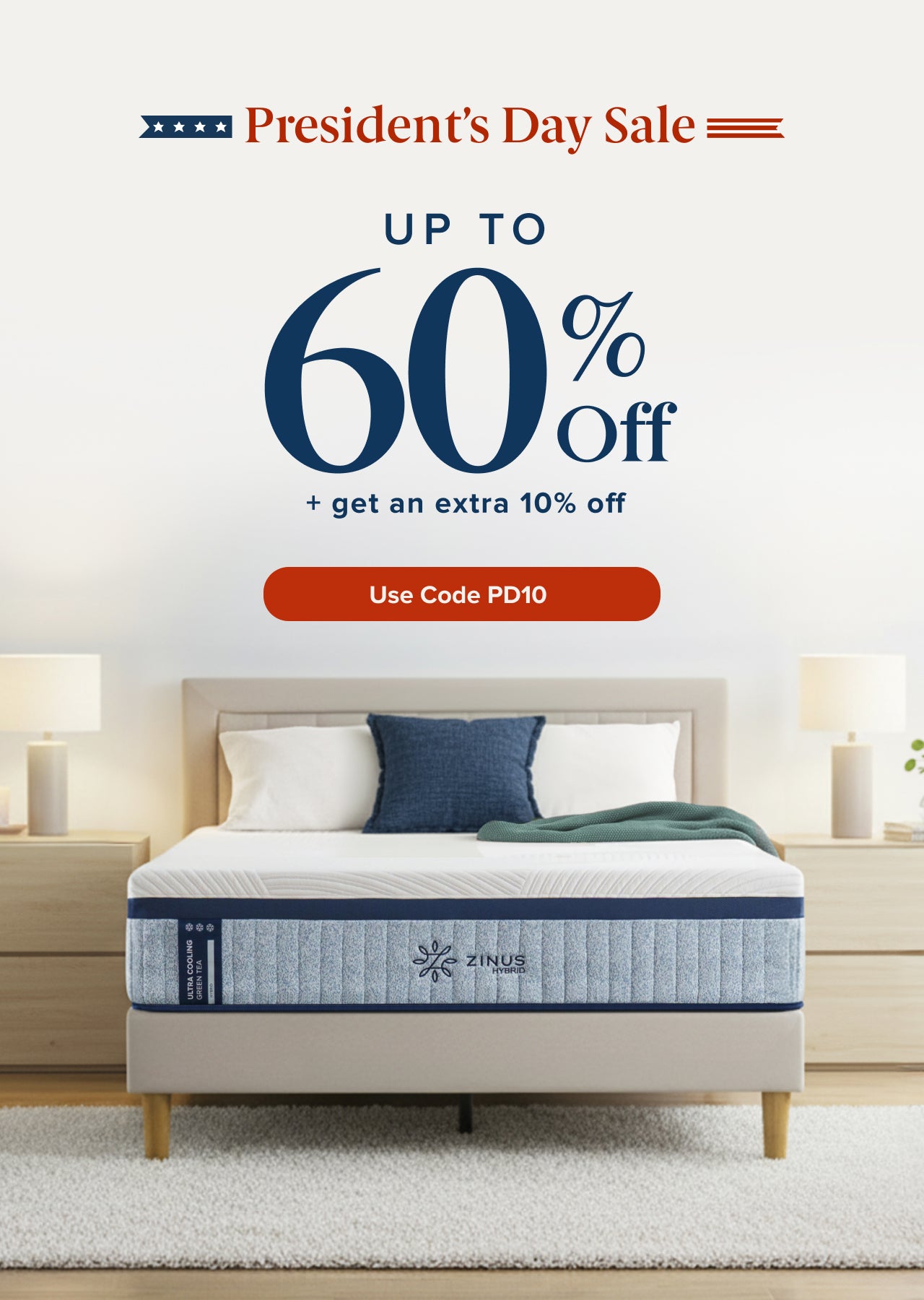 President’s Day Sale on Zinus mattresses offering up to 60% off plus an extra 10% with code PD10, featuring a modern upholstered bed with a blue-and-white Zinus mattress styled in a bright bedroom to highlight comfort, support, and limited-time savings.